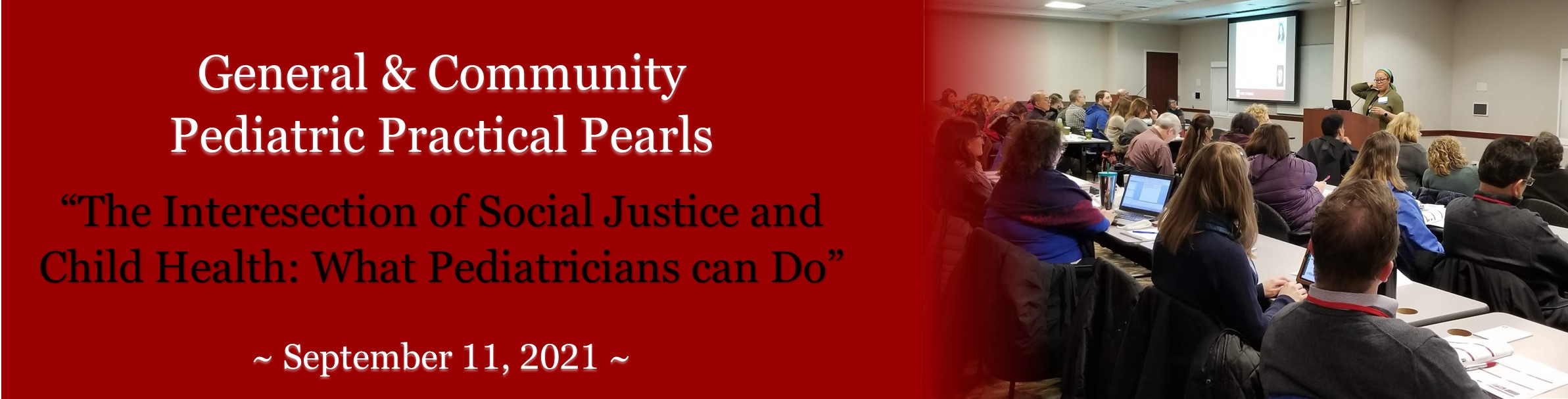 September 2021 Pediatric Practical Pearls: The Intersection of Social Justice and Child Health: What Pediatricians Can Do? Banner